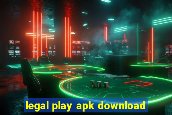 legal play apk download